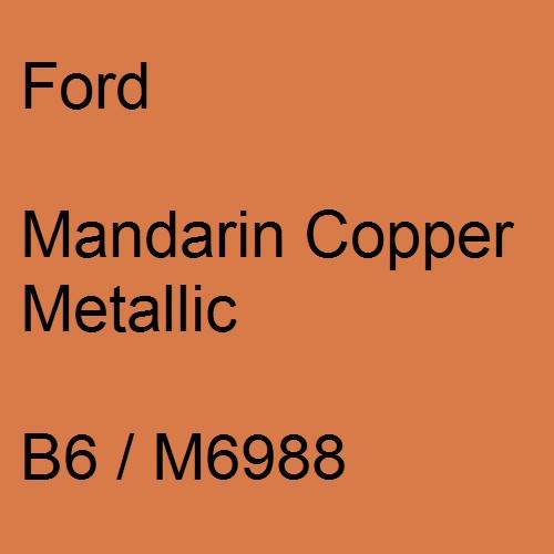 Ford, Mandarin Copper Metallic, B6 / M6988.